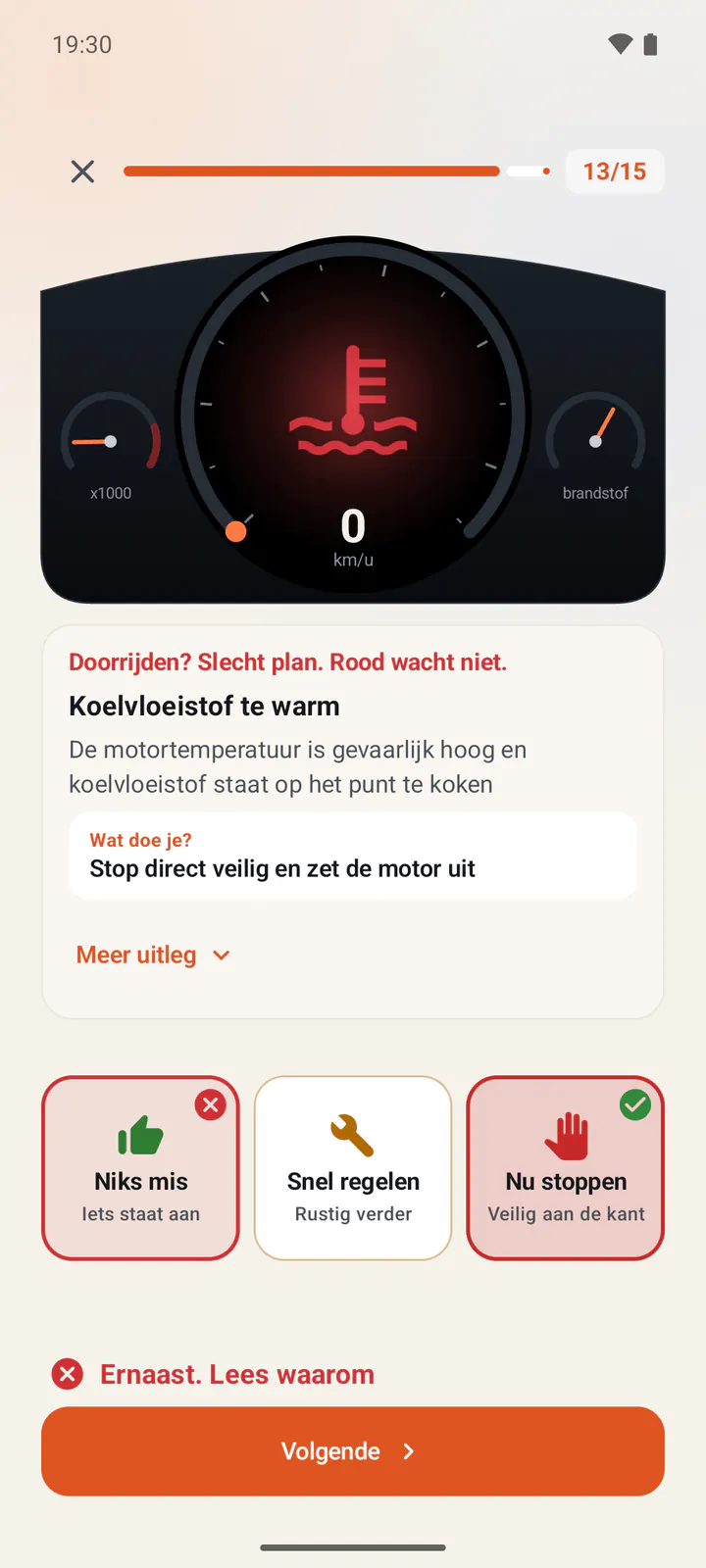 Het spel Dashboard in de app: in een donker instrumentenpaneel brandt een rood lampje voor te warme koelvloeistof. Eronder de uitleg en de drie knoppen Niks mis, Snel regelen en Nu stoppen.